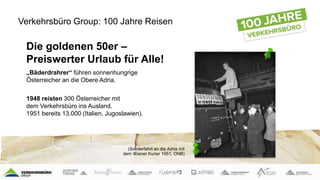 Die goldenen 50er –
Preiswerter Urlaub für Alle!
„Bäderdrahrer“ führen sonnenhungrige
Österreicher an die Obere Adria.
194...