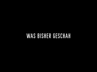 WAS BISHER GESCHAH
 