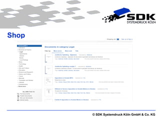 © SDK Systemdruck Köln GmbH & Co. KG 
Shop 
 