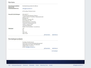 Unternehmensprofil
• Individuelle Unternehmensprofile – von jedem Unternehmen einzeln




                                                               10
 