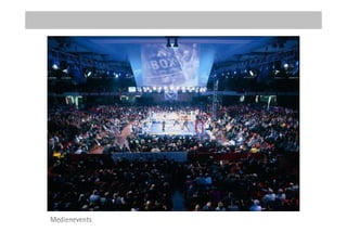 Medienevents
 