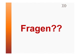 Fragen??
 