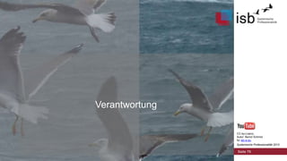 Verantwortung
CC-by-Lizenz,
Autor: Bernd Schmid
für isb-w.eu
Systemische Professionalität 2013

Seite 76

 