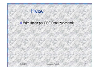Preise

n   Wird Ihnen per PDF Datei zugesandt




01.01.2009            Kanutours-Fulda.de   17
 