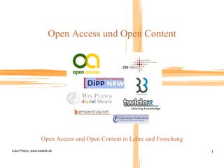 Open Access und Open Content Open Access und Open Content in Lehre und Forschung 