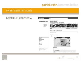 DABEI SEIN IST ALLES


    BEISPIEL 2: CORPMEDIA




9
 