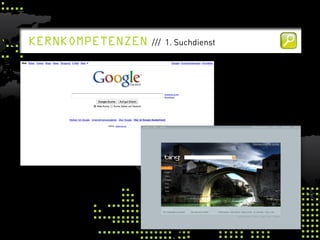 kernkomPetenzen   /// 1. Suchdienst
 