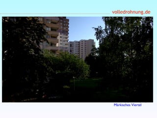 volledrohnung.de
Aufstiegsgenehmigung
Märkisches Viertel
 