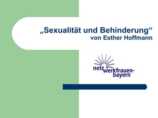 „ Sexualität und Behinderung“ von Esther Hoffmann 