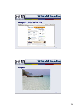 Ideagoras - InnoCentive.com




                              59/15




Longtail




                              64/15




                                      20
 