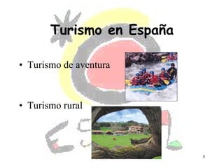 Turismo en Espa ña Turismo de aventura Turismo rural 
