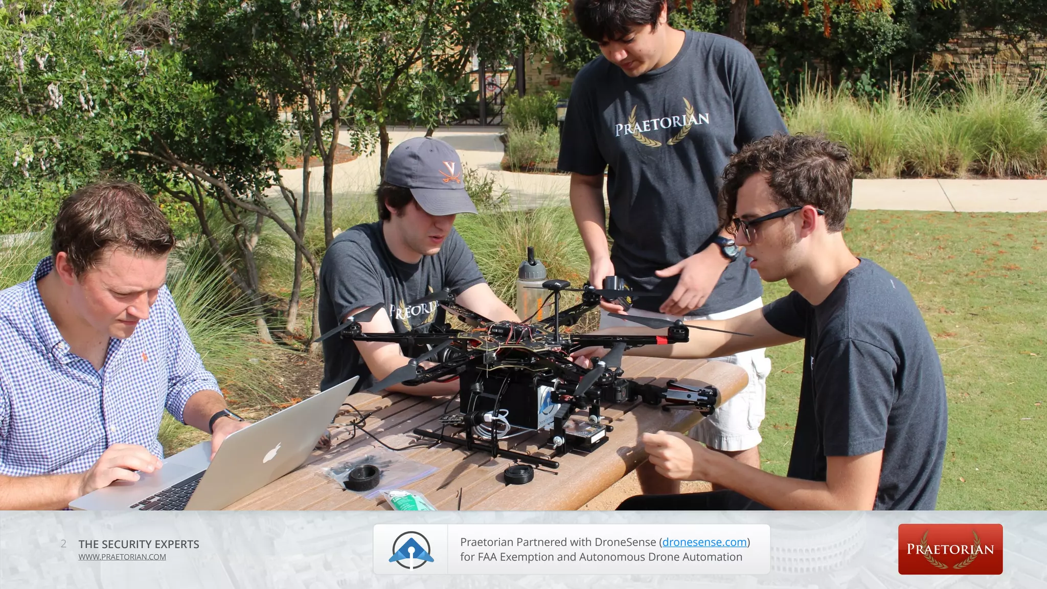 THE SECURITY EXPERTS
WWW.PRAETORIAN.COM
2 Praetorian Partnered with DroneSense (dronesense.com)
for FAA Exemption and Autonomous Drone Automation
 