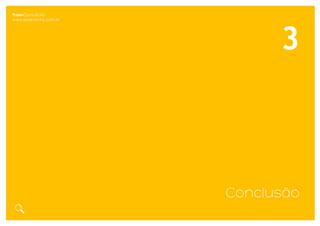 3
Conclusão
PraevConsultoria
www.praevenire.com.br
 