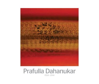 Prafulla Dahanukar 
(1934 - 2014) 
 