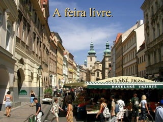 A feira livre . 