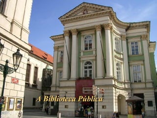 A Biblioteca Pública  