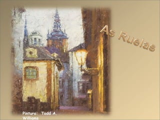 Pintura: Todd A.
Williams
 