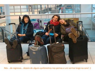 Nós …de regresso… depois de alguns quilómetros nas pernas e um sorriso largo na cara! :)
 