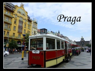 Praga
 