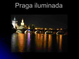 Praga iluminada 