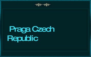 Praga Czech Republic   