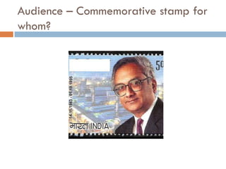 Audience – Commemorative stamp for
whom?
 