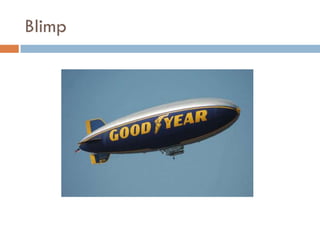 Blimp
 