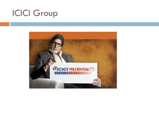 ICICI Group
 