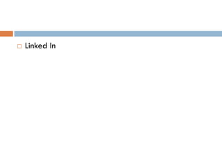    Linked In
 