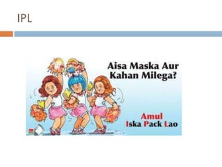 IPL
 