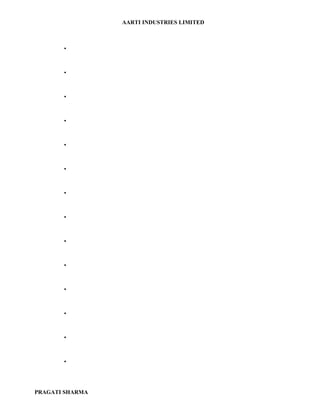 AARTI INDUSTRIES LIMITED



       •




       •




       •




       •




       •




       •




       •




       •




       •




       •




       •




       •




       •




       •




PRAGATI SHARMA
 