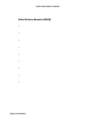 AARTI INDUSTRIES LIMITED




       Ortho Dichloro Benzene (ODCB)


       •




       •




       •




       •




       •




       •




       •




       •




       •




PRAGATI SHARMA
 
