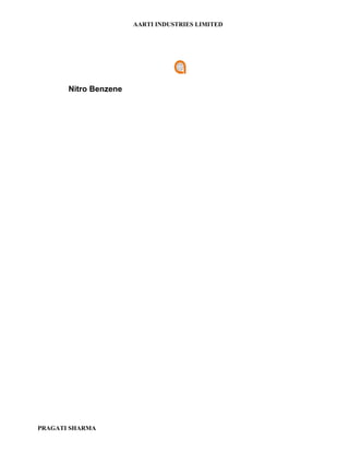 AARTI INDUSTRIES LIMITED




       Nitro Benzene




PRAGATI SHARMA
 
