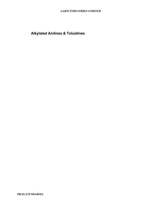 AARTI INDUSTRIES LIMITED




       Alkylated Anilines & Toluidines




PRAGATI SHARMA
 