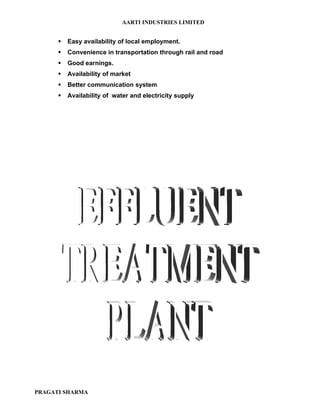 AARTI INDUSTRIES LIMITED


         Easy availability of local employment.
         Convenience in transportation through rail and road
         Good earnings.
         Availability of market
         Better communication system
         Availability of water and electricity supply




PRAGATI SHARMA
 