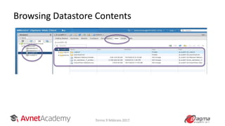 Browsing Datastore Contents
Torino 9 febbraio 2017
 