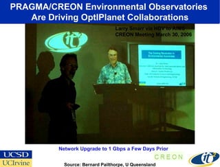 A PRAGMA-OptIPlanet Collaboratory Partnership