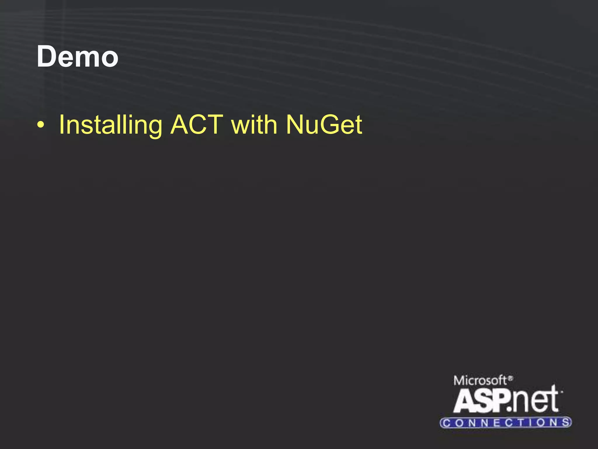 Demo • Installing ACT with NuGet 