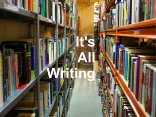 It's All Writing 