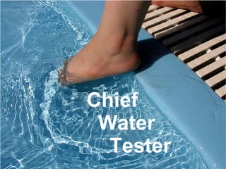 Chief Water Tester 