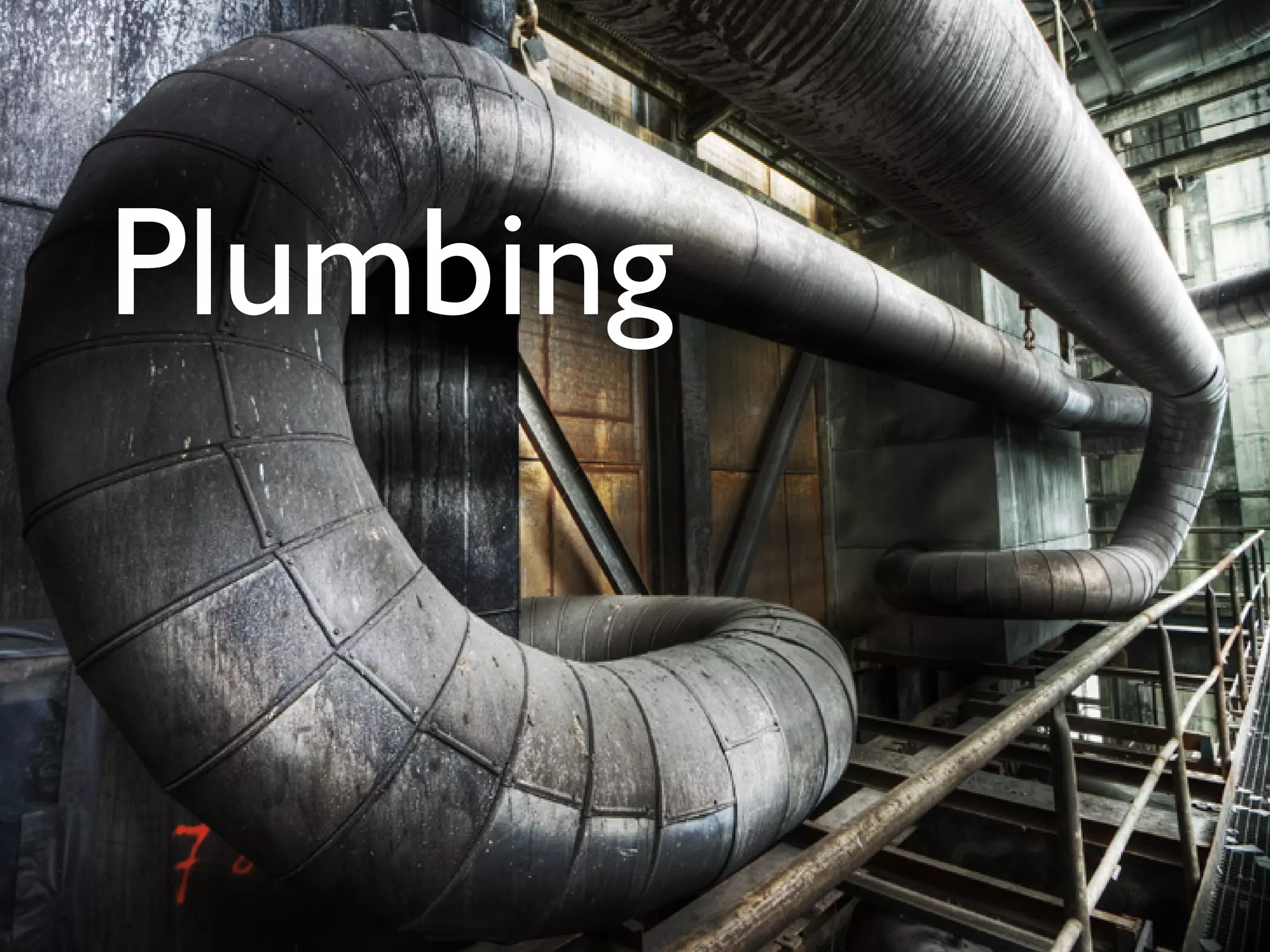 Plumbing
 