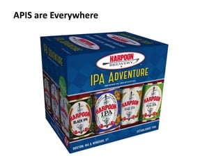 APIS are Everywhere
 