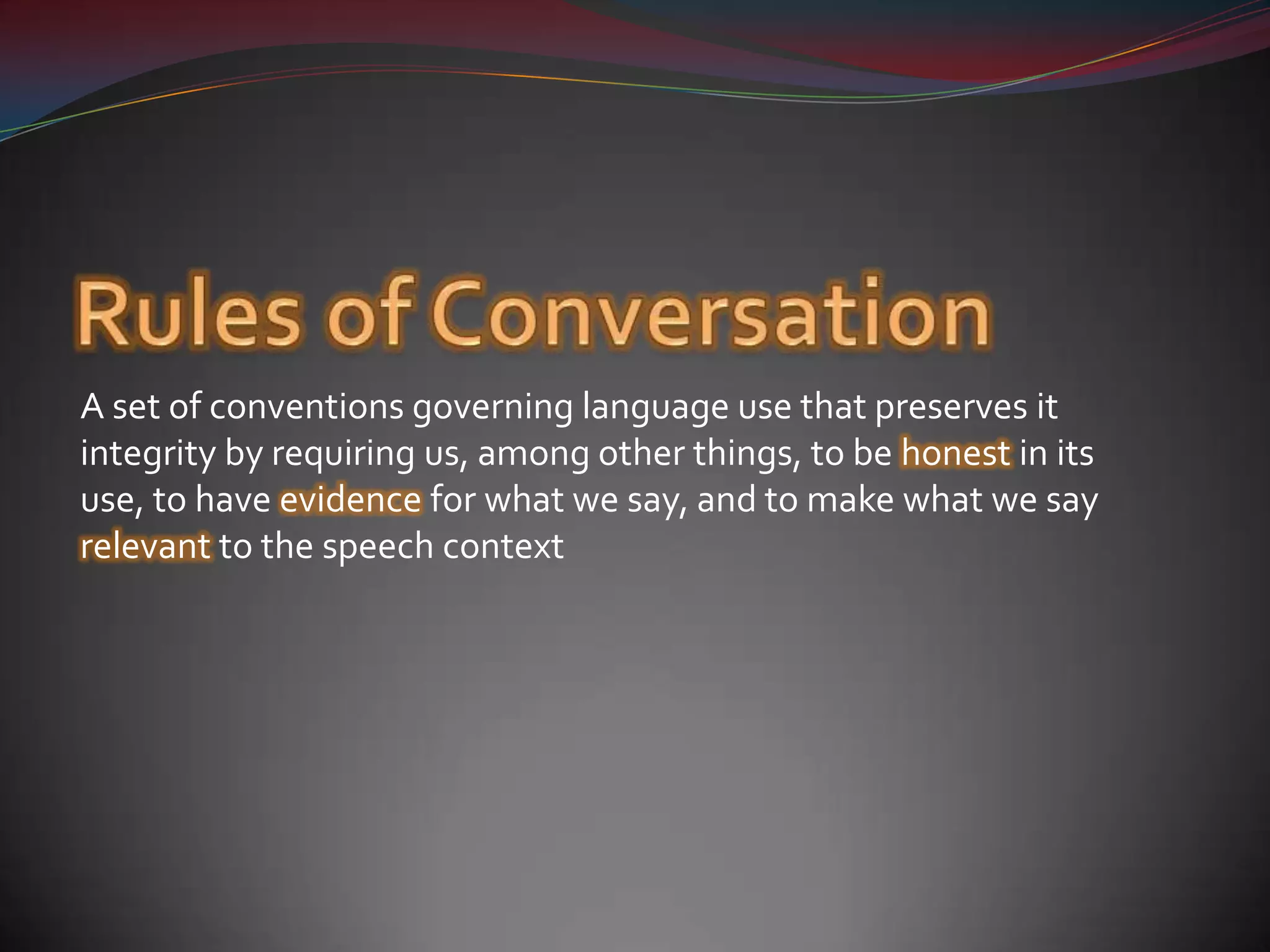 Promise Felicity ConditionsS promises H to do AS believes that H wants A done.S is able to A.S is willing to do A.A has not already been done.Where:S is the Speaker,H is the Hearer, andA is some action
