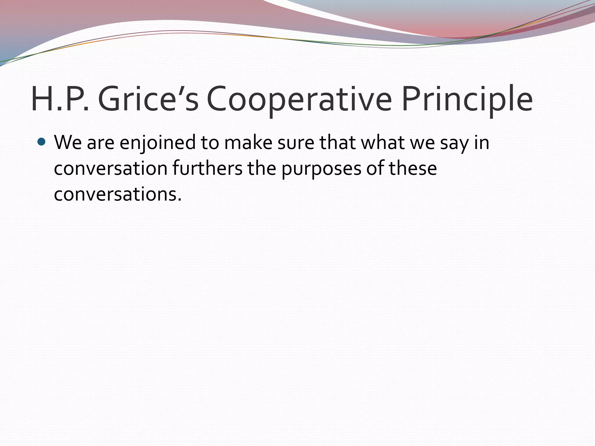 ExampleDirect Speech ActIndirect Speech ActI will buy you a doll tomorrow.I promise to buy you a doll tomorrow.Would you like a doll tomorrow? (S believes that H wants A done)I can buy you a doll tomorrow. (S is able to A)I would love to buy you a doll. (S is willing to do A)I still haven’t bought you a doll, have I? (A has not already been done)