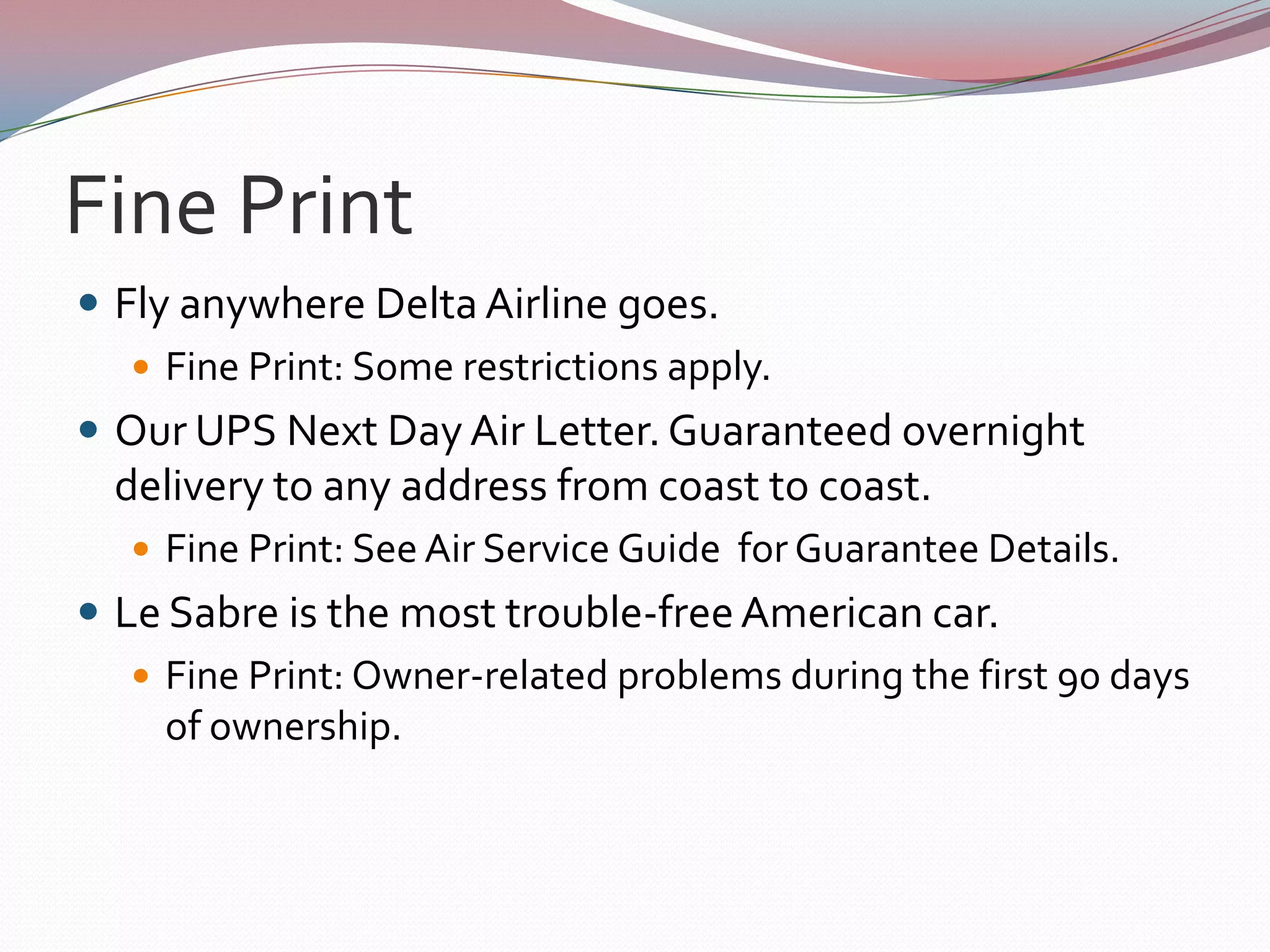 ExampleIan drives a Corvette.Ian drives a car.A entails B because B is true when A is true as all Corvettes are cars.B cannot entail A because A can be false when B is true as not all cars are Corvettes.