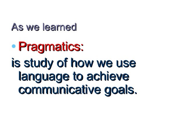 Pragmatics