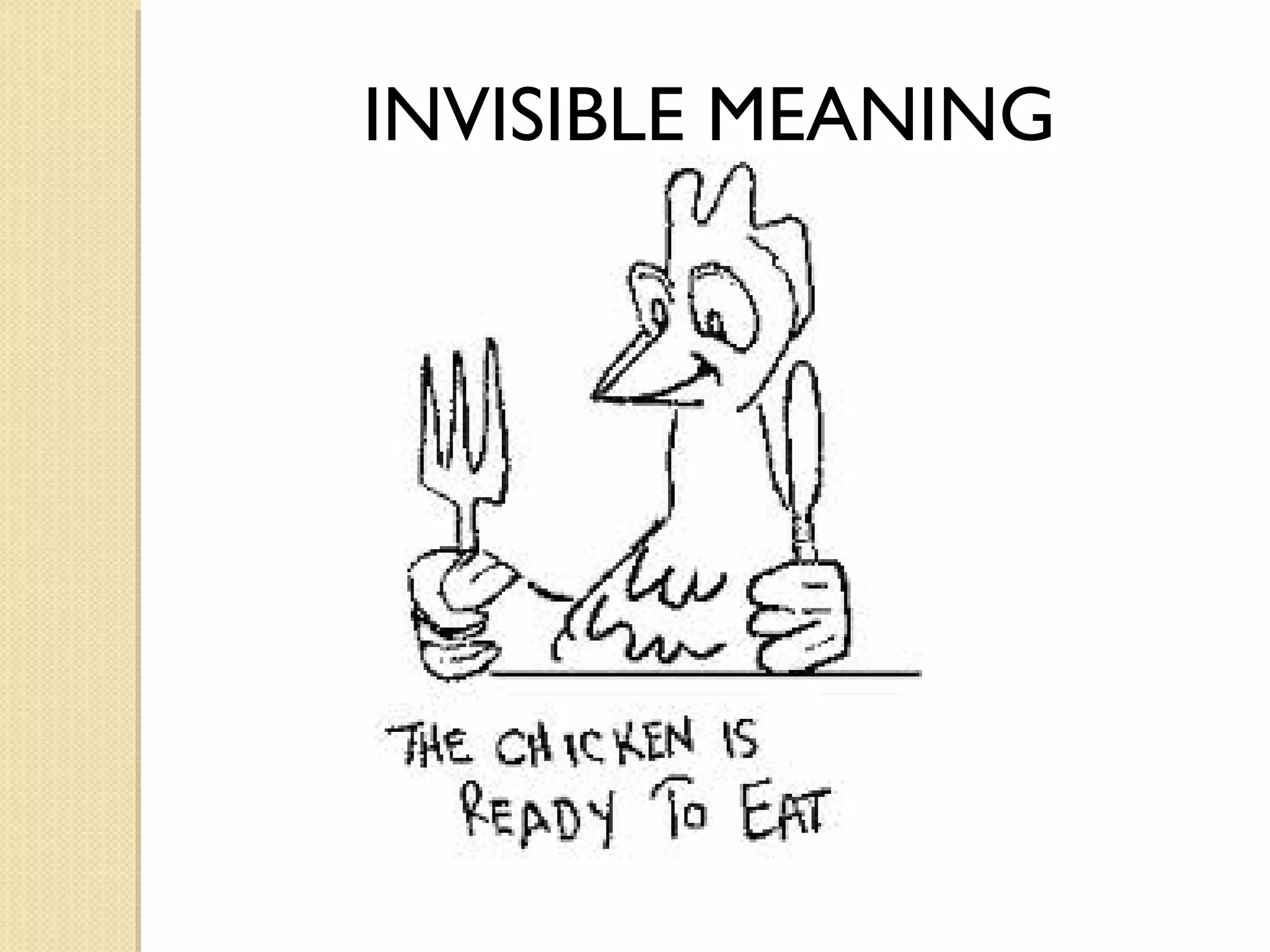 INVISIBLE MEANING

 