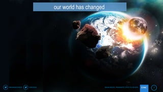 BRIAN ROCHE: PRAGMATIC STEPS TO DEVOPS 2BRIANROCHEBOS EMCDOJO
our world has changed
BRIAN ROCHE: PRAGMATIC STEPS TO DEVOPS...