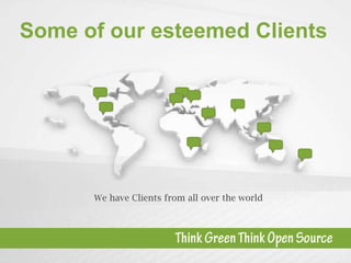 We have Clients from all over the world Some of our esteemed Clients 