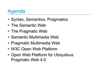 PragmaticWeb 4.0 - Towards an active and interactive Semantic Media Web ...